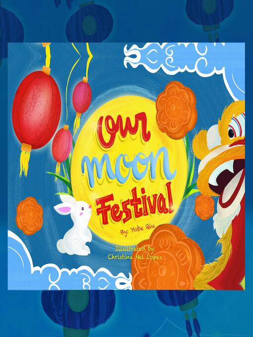Title details for Our Moon Festival by Yobe Qiu - Available